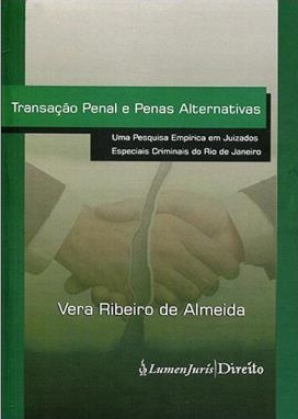 Transação Penal e Penas Alternativas: uma pesquisa empírica em🥣 ...